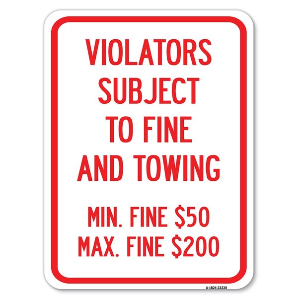 R7-8f Violators Subject to Fine and Towing Min. Fine $50 Max Fine $200, A-1824-23230